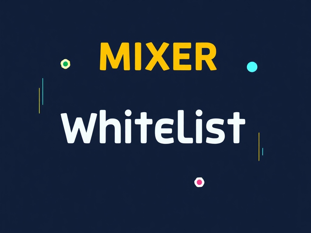 Understanding the Mixer Address Whitelist: A Comprehensive Guide for BTCMixer Users
